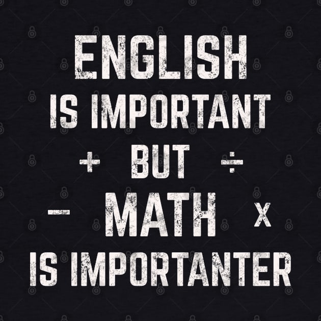 Math Is Importanter (White) by Milasneeze